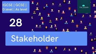 Topic 28 Define Stakeholder Business IGCSE O level GCSE AS Level exam preparation [upl. by Landbert243]