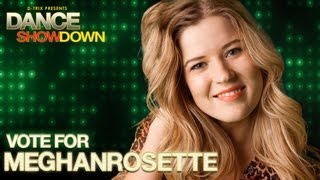 Dance Showdown Presented by Dtrix  Vote for meghanrosette [upl. by Puklich80]