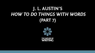 J L Austins How To Do Things With Words Part 7 [upl. by Wareing231]