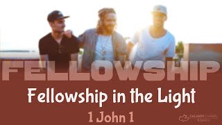 1 John 1  Fellowship in the Light [upl. by Dumas]