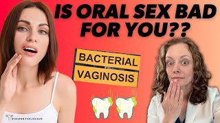 Is oral sex BAD for your mouth or your vagina  Dr Jennifer Lincoln [upl. by Nlycaj]