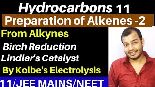 Hydrocarbons 11  Preparation of Alkenes 2  From Alkyne Birch Reduction and LindLars Catalyst [upl. by Eissej]