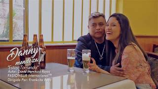 DANNY MENDOZA♫ESTOY TOMANDO♫VIDEO CLIP 2017®DANNY PRODUCCIONES™✔ [upl. by Cattima]