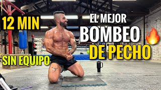 El mejor Bombeo de PECHO EN CASA 12 Minutos Rutina de Pecho SIN EQUIPO [upl. by Nybor]