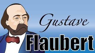 Gustave Flaubert Sa vie  Biographie [upl. by Octavia]