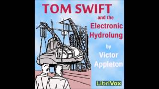 Tom Swift and the Electronic Hydrolung FULL Audio Book 22 [upl. by Ttennej842]