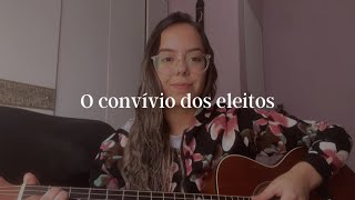 O convívio dos eleitos  Juninho Cassimiro  aTaís Mariana Cover [upl. by Eltsyrhc]