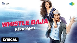 Whistle Baja Lyrical  Heropanti Tiger Shroff  Kriti Sanon  Manj Musik  Raftaar [upl. by Orrocos]