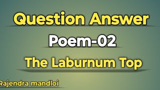 Hornbill class 11thThe Laburnum Top questions answers 11th english Hornbill pem3questionanswer [upl. by Nodnal]