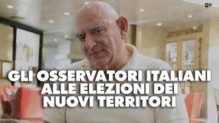 Gli osservatori italiani alle elezioni dei nuovi territori [upl. by Christine]