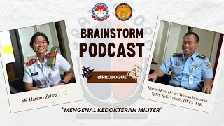 Mengenal Kedokteran Militer  Prologue BRAINSTORM [upl. by Hogue]