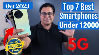 Top 7 Best 5G Phones Under 12000 in Sep Oct 2023 I Best Smartphone Under 12000 [upl. by Verdie682]