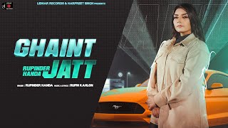 Ghaint Jatt Official Video  Rupinder Handa  Mr Dhatt  Rupin Kahlon  Harry Jordan Films [upl. by Yuh538]