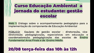 Curso Educação Ambiental a jornada do estudante gestão escolar [upl. by Ansell300]