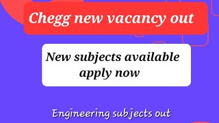 Chegg new subject vacancy out  engineering subjects vacancy out science subject apply now [upl. by Kolb637]