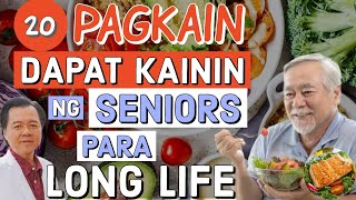 20 Pagkain Dapat Kainin ng Seniors Para Long Life  By Doc Willie Ong [upl. by Doralin]