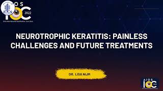 Dr Lisa Nijm  Neurotrophic Keratitis Painless Challenges and Future Treatments [upl. by Llyrrad]