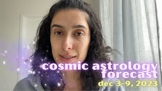 Cosmic Astrology Forecast Dec 39 2023 Antares Stargate Portal [upl. by Nevarc]