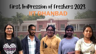 First Impression of IIT Dhanbad Fresher 2023 batch  Parents Reaction ✨🤍  Freshers Video iit [upl. by Squire]