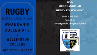 Rugby Quadrangular Tournament 2022 Minor Final between Whanganui Collegiate and Wellington College [upl. by Icyaj]