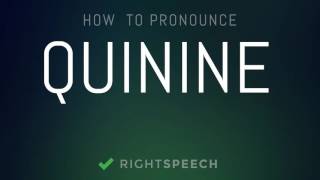 Quinine  How to pronounce Quinine [upl. by Petersen]