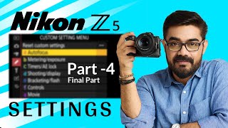 3 Nikon Z5 Camera Settings  Part IV [upl. by Adnilam714]