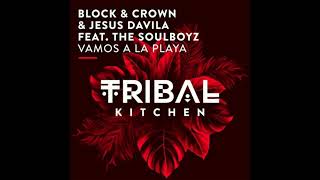 Block amp Crown Jesus Davila THE SOULBOYZ  Vamos a la Playa Original Mix [upl. by Htiduj677]