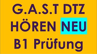 GAST DTZ B1 Hören Prüfung B1 Neu 2024 [upl. by Aeslehs]