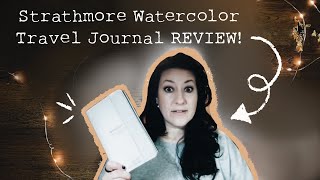 Strathmore Watercolor Travel Journal REVIEW amp TOUR [upl. by Ettenahc]