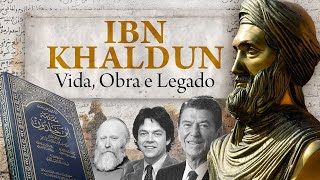 Ibn Khaldun – Vida Obra e Legado [upl. by Eaves226]