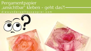 Pergamentpapier unsichtbar kleben  geht das  Tipps und Tricks  mit Stampin‘ Up Produkten [upl. by Aryt]