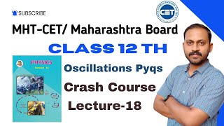 MHT CET  chapteroscillations  numericals  pyqs  class 12th  class 11th  lec18 [upl. by Enellij]