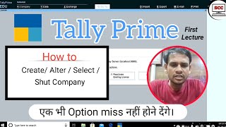 01 Tally Prime  How to Create  Alter  Shut Company  SCC Center [upl. by Atined430]