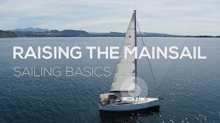 How To Sail Raising The Mainsail  Sailing Basics Video Series [upl. by Aivatnuahs]