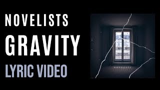 Novelists  Gravity LYRICS [upl. by Iloj62]