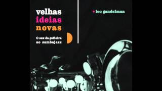 Tamanco no samba Orlandivo e Helton Menezes  Velhas Ideias Novas  Leo Gandelman [upl. by Teevens]