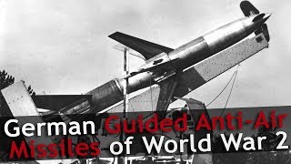 German AntiAir Missiles of World War 2 [upl. by Aehs240]