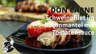 Tomatensauce mal anders Schweinefilet im BaconMantel mit Tomatensauce  Rezept  DON CARNE [upl. by Hughie]