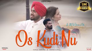 Os Kudi Nu  Official Video  Gorav Khaira amp Harsh Virdi Presents dhund pendi jive siyal de vich [upl. by Laehcar375]