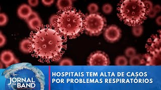 Devido ao tempo seco hospitais tem alta de casos por problemas respiratórios  Jornal da Band [upl. by Alleynad229]