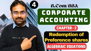 Redemption of Preference shares  Algebraic Equations  Corporate Accounting  Chapter2  BcomBBA [upl. by Jessamine749]