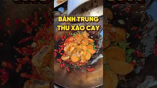 BÁNH TRUNG THU XÀO CAY TỨ XUYÊN food [upl. by Lawford]