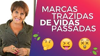 Marcas trazidas de Vidas Passadas por Márcia Fernandes [upl. by Nwahsed]