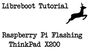 Libreboot Flashing with Raspberry Pi on X200 [upl. by Huxham264]