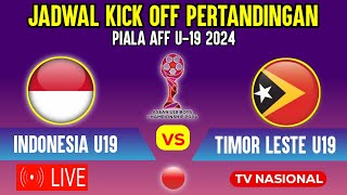 🔴LIVE TV NASIONAL  JADWAL TIMNAS INDONESIA U19 VS TIMOR LESTE U19  GRUP A PIALA AFF U19 2024 [upl. by Kristina]