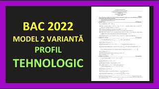 Bacalaureat matematica 2022 varianta tehnologic rezolvata model bac mate pregatire bac 2022 tehn [upl. by Kreis]