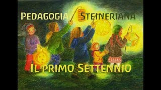 Pedagogia Steineriana I settennio [upl. by Noiraa]