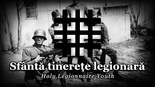 quotSfântă tinerețe legionarăquot  Romanian Legionary Patriotic Song [upl. by Horace]