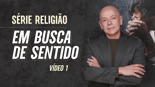 Religião Em busca de sentido  Leandro Karnal  Série Religião 1 [upl. by Dickie431]