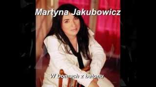 Martyna JakubowiczW domach z betonu [upl. by Delacourt]